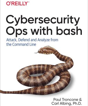 دانلود کتاب امنیت سایبری : آنالیز، دفاع، و حمله از طریق خط فرمان لینوکس
